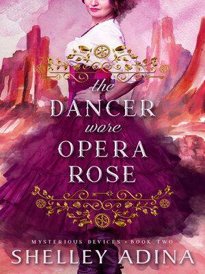 cover image of The Dancer Wore Opera Rose